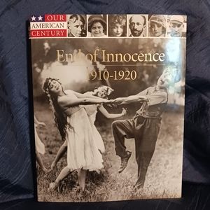 Our American Century, End of Innocence: 1910-1920, Time-Life Books Hardb…